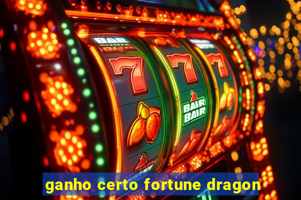 ganho certo fortune dragon